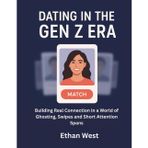 Dating in the Gen-Z Era: Building Real Connection in a World of Ghosting, Swipes and Short Attention Spans