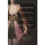 [Daughters of Britannia: The Lives and Times of Diplomatic Wives] [By: Hickman, Katie] [July, 2002]