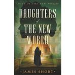 DAUGHTERS OF THE NEW WORLD (SONS OF THE NEW WORLD, Band 6)