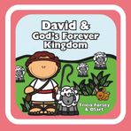 David & God's Forever Kingdom (God's Covenants Series, Band 4)