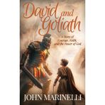 David & Goliath: A Story of Courage, Faith, And The Power of God