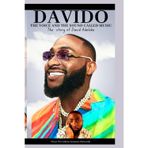 Davido: The Voice and the Sound Called Music: The Story of David Adeleke