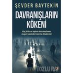 Davranışların Kökeni - Şevder Baytekin