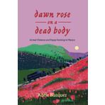 Dawn Rose on a Dead Body: Armed Violence and Poppy Farming in Mexico