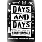Days and Days: A Story about Sunderland's Leatherface and the Ties That Bind