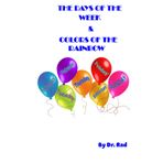 Days of the week and Colors of the rainbow (Childrens Books)