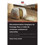 Décontamination fongique du fromage Ras à l'aide de certaines substances naturelles