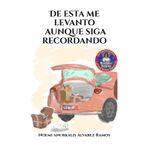 De esta me levanto aunque siga recordando