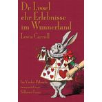 De Lissel ehr Erlebnisse im Wunnerland: Alice's Adventures in Wonderland in Palatine German (German Edition) by Lewis Carroll (2013-08-08)