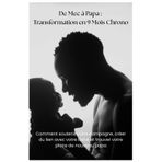 De mec à Papa : Transformation en 9 mois chrono | Le guide que j'aurais voulu avoir