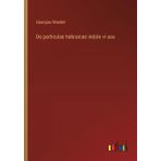 De particulae hebraicae indole vi usu