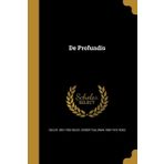 DE PROFUNDIS - OSCAR WILDE