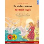 De vilda svanarna - Mjellmat e egra (svenska - albansk): Tvåspråkig barnbok efter en saga av Hans Christian Andersen, med ljudbok och video online
