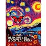Dead, But Still A Control Freak: Funny End of Life Planner Everything Your Family Needs to Know After You're Dead