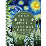 Dead, but still a control freak: Simple End of Life Planner A Straightforward Guide to Ensure Your Loved Ones Have All the Information They Need in the Event of Your Die.