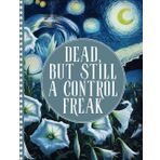 Dead, but still a control freak: Simple End of Life Planner Organizes Everything Everyone in Your Family Will Need After You Die.