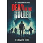 Dead In The Holler (And We Were Still Here, Band 1)