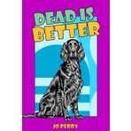 Dead Is Better (Fahrenheit Pocket Noir)