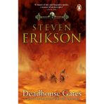 Deadhouse Gates - Malazan Book Of The Fallen - Steven Erikson