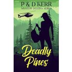 Deadly Pines (Mystery Destiny, Band 5)