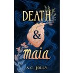 Death & Maia