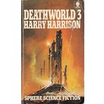 Deathworld 3 by Harry Harrison (1973-06-08)