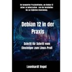 Debian 12 in der Praxis: Schritt für Schritt vom Einsteiger zum Linux-Profi: 1