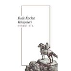 Dede Korkut Hikayeleri - Korkut Ata - Dekalog Yayınları