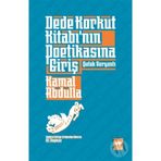 Dede Korkut Kitabının Poetikasına Giriş - Kamal Abdulla