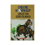 DEDE KORKUT - URUZ'UN ESIR OLMASI - KOLEKTIF