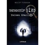 Dedektif Şiko Yelken Krallığı - Recep Turhan