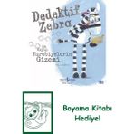 Dedektif Zebra ve Kayıp Kurabiyelerin Gizemi + Boyama Kitabı