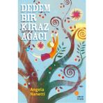 DEDEM BIR KIRAZ AĞACI - ANGELA NANETTI
