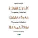 Dedemin Dedikleri Ninemin Bildikleri - Ayla Çınaroğlu