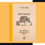 Defterler 3: Antropoloji ve Almanya Tarihi Notları