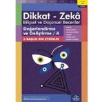 Değerlendirme ve Geliştirme A 11 - 12 Yaş - Dikkat Zeka Yayınları