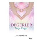Değerler Neye Değer - Yener Özen