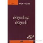 DEĞİŞEN DÜNYA DEĞİŞEN DIL - MACIT GÖKBERK