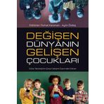 Değişen Dünyanın Gelişen Çocukları Nobel Akademik Yayıncılık