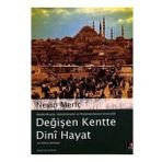DEĞİŞEN KENTTE DINÎ HAYAT VE FETVA SORULARI - NEVIN MERİÇ
