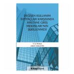 Değişen Kullanım İhtiyaçları Karşısında Hastane Giriş Mekanları'nın Şekillenmesi - Arzu Erçetin