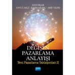 Değişen Pazarlama Anlayışı / Yavuz Akçi