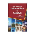 Değişik Perspektifleriyle Turizm Politikası ve Planlaması - Derman Küçükaltan Hüseyin Çeken Şefik Okan Mercan