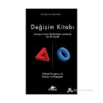 DEĞIŞIM KITABI (CILTLI) DÜNYANIN NASIL ŞEKILLENDIĞINI AÇIKLAMAK İÇIN ELLI MODEL - MIKAEL KROGERUS;ROMAN TSCHAPPELER