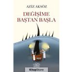 Değişime Baştan Başla - Aziz Aksöz