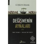 DEĞİŞMENİN AYNALARI I - COŞKUN IRMAK