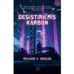 Değiştirilmiş Karbon - Richard K. Morgan