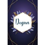 Degna: Taccuino personalizzato con il nome Degna | Regalo di compleanno per moglie, mamma, sorella, figlia ... | Foglie blu | 110 pagine a righe, Piccolo formato 6x9 pollici (15,24 x 22,86 cm)