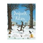 DEĞNEK ADAM - JULIA DONALDSON;AXEL SCHEFFLER