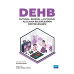 DEHB: Duyusal, Bilişsel ve Duygusal Algılama Becerilerinin Desteklenmesi Nobel Akademik Yayıncılık